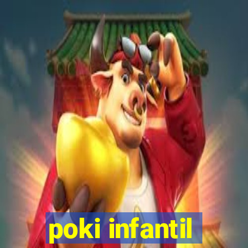 poki infantil